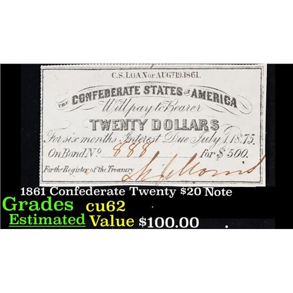 1861 Confederate Twenty $20 interest Note  Grades Select CU