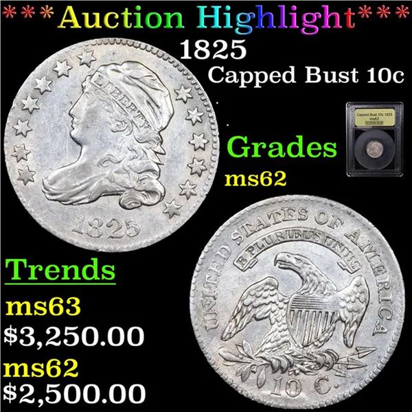 ***Auction Highlight*** 1825 Capped Bust Dime 10c Graded Select Unc BY USCG (fc)