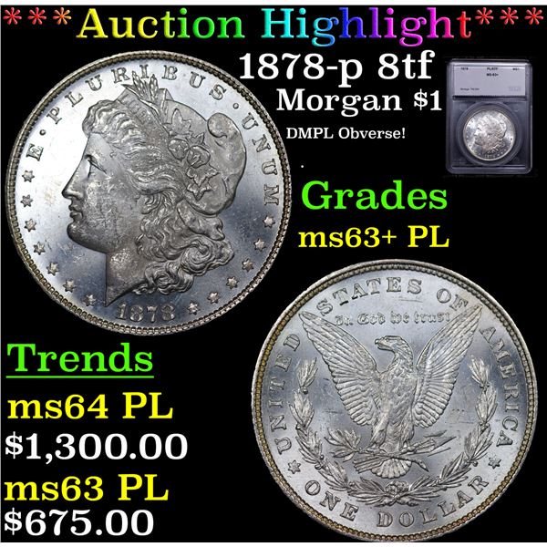 ***Auction Highlight*** 1878-p 8tf Morgan Dollar $1 Graded ms63+ PL BY SEGS (fc)