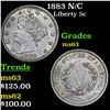 Image 1 : 1883 N/C Liberty Nickel 5c Grades Select Unc