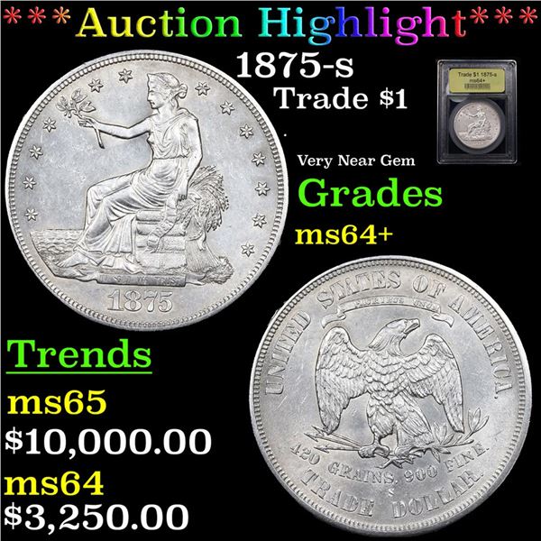 ***Auction Highlight*** 1875-s Trade Dollar $1 Graded Choice+ Unc BY USCG (fc)