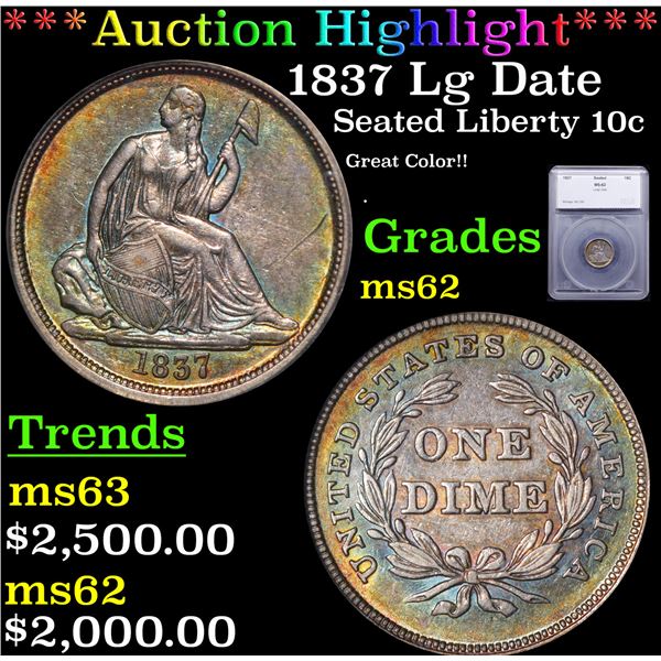 ***Auction Highlight*** 1837 Lg Date Seated Liberty Dime 10c Graded ms62 BY SEGS (fc)