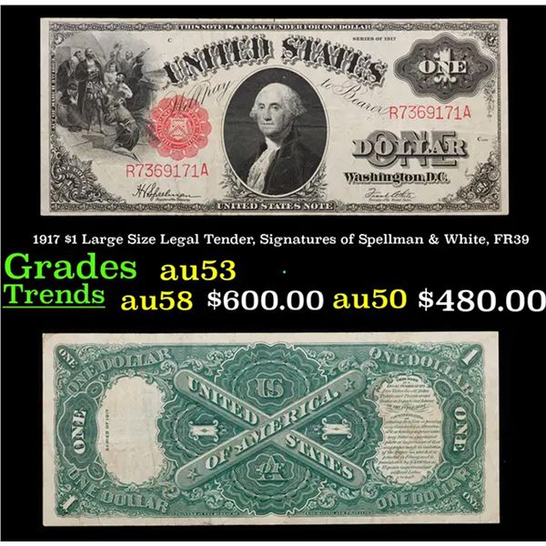 1917 $1 Large Size Legal Tender, Signatures of Spellman & White, FR39  Grades Select AU