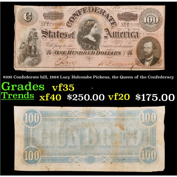 $100 Confederate bill, 1864 Lucy Holcombe Pickens, the Queen of the Confederacy Grades vf++