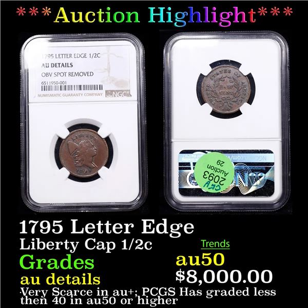 ***Auction Highlight*** NGC 1795 Letter Edge Liberty Cap half cent 1/2c Graded au details By NGC (fc