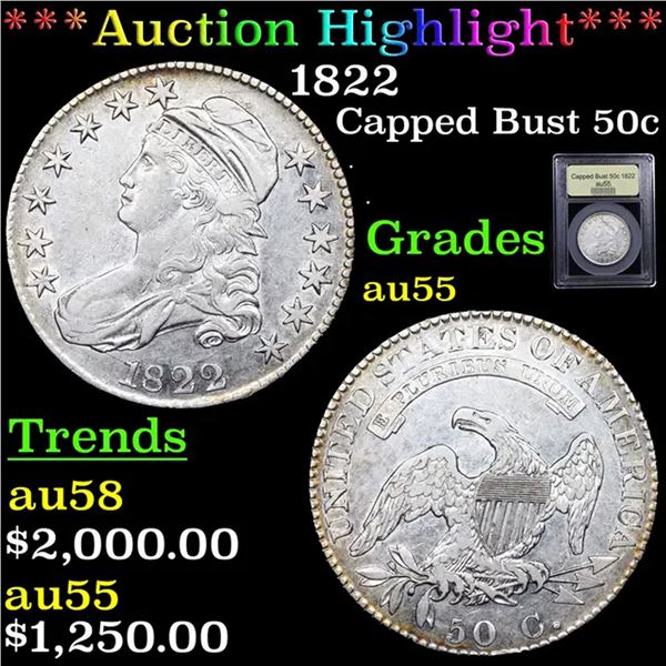 ***Auction Highlight*** 1822 Capped Bust Half Dollar 50c Graded Choice AU By USCG (fc)