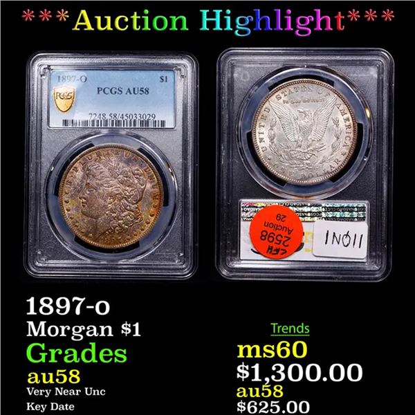 ***Auction Highlight*** PCGS 1897-o Morgan Dollar $1 Graded au58 By PCGS (fc)