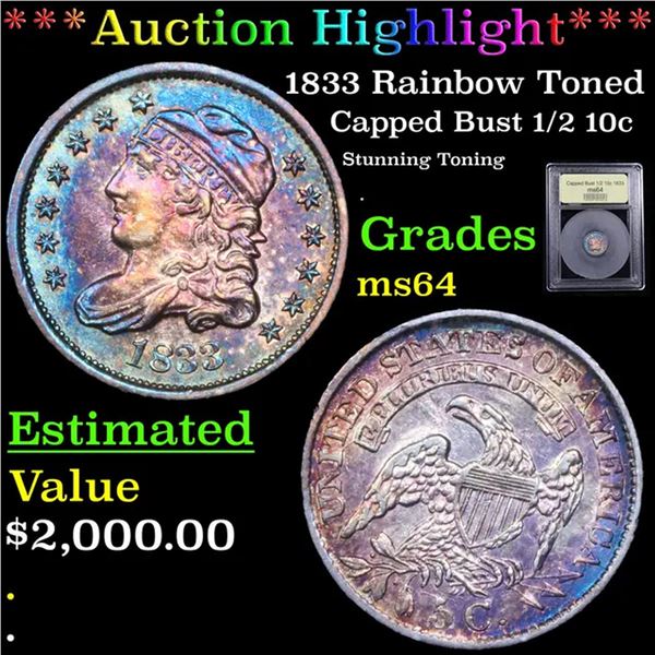 ***Auction Highlight*** 1833 Capped Bust Half Dime Rainbow Toned 1/2 10c Graded Choice Unc By USCG (