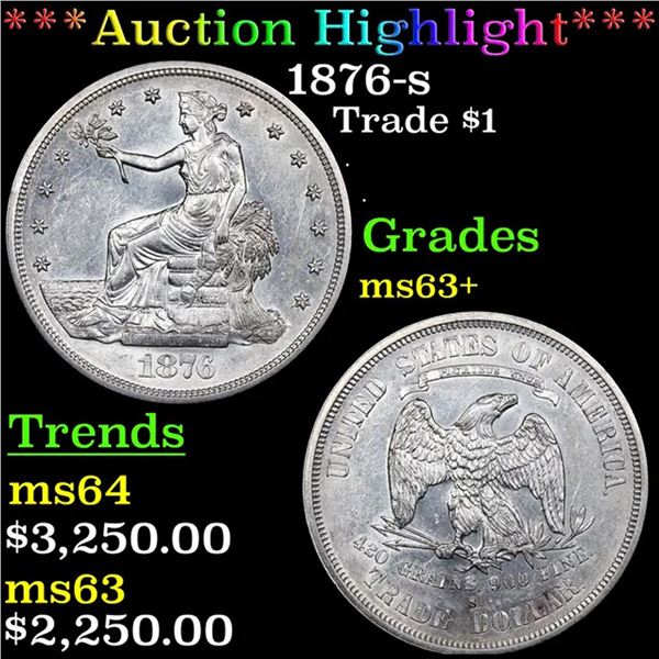 ***Auction Highlight*** 1876-s Trade Dollar $1 Grades Select+ Unc (fc)