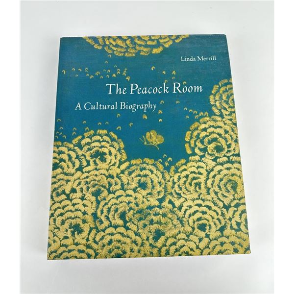 The Peacock Room A Cultural Biography