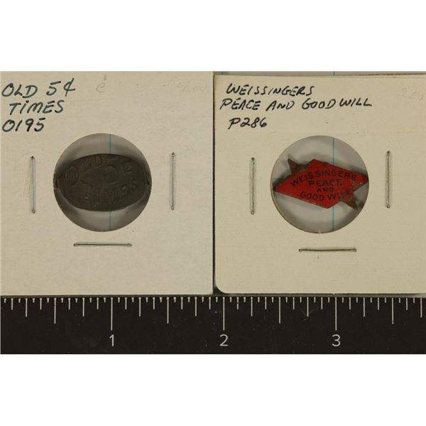 2 METAL VINTAGE TOBACCO TAGS: "OLD 5 CENT TIMES" &