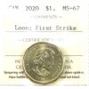 Image 1 : Loon $1 2020 First Strike ICCS MS67