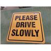 Image 1 : Please Drive Slow' Metal Sign 24'' x 24''