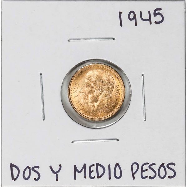 1945 Mexico Dos Y Medio Pesos Gold Coin