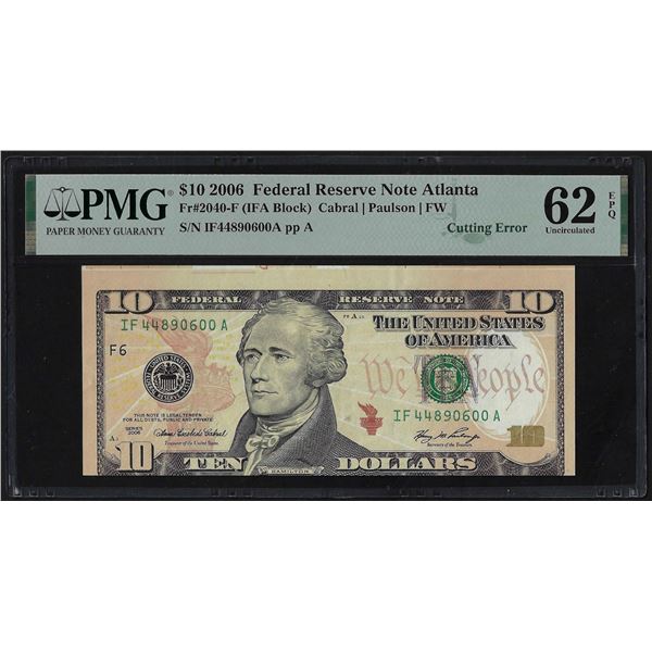 2006 $10 Federal Reserve Note Cutting Error Fr.2040-F PMG Uncirculated 62EPQ