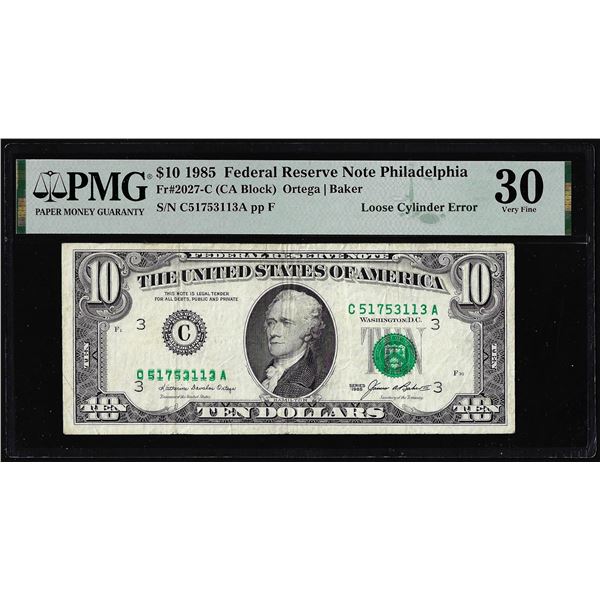 1985 $10 Federal Reserve Note Loose Cylinder Error Fr.2027-C PMG Very Fine 30