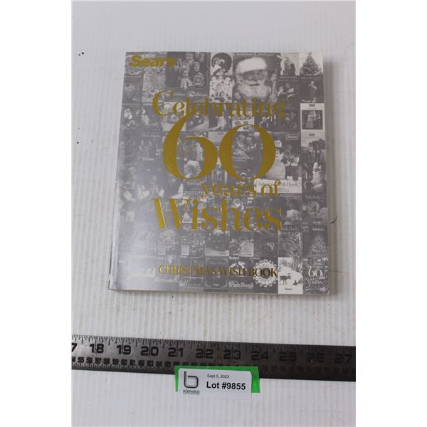 Sears Christmas Wish Book- Celebrating 60 Years of Wishes