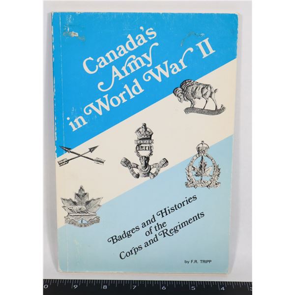 #626 CANADA'S ARMY IN WORLD WAR II REFERENCE BOOK