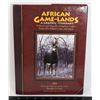 Image 1 : #1279 RARE BOOK AFRICAN GAME-LANDS 1995