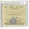 1899 Canadian Victorian Silver 5 Cents. ICCS certified and graded F-15.