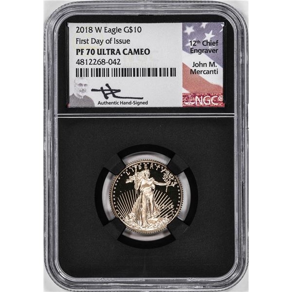 2018-W Proof $10 American Gold Eagle Coin NGC PF70 Ultra Cameo Mercanti Signed FDOI