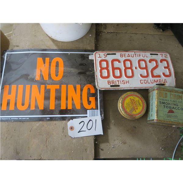 Lot of Collectibles: 1972 BC license plate, 2 tobacco tins, & “No Hunting” sign