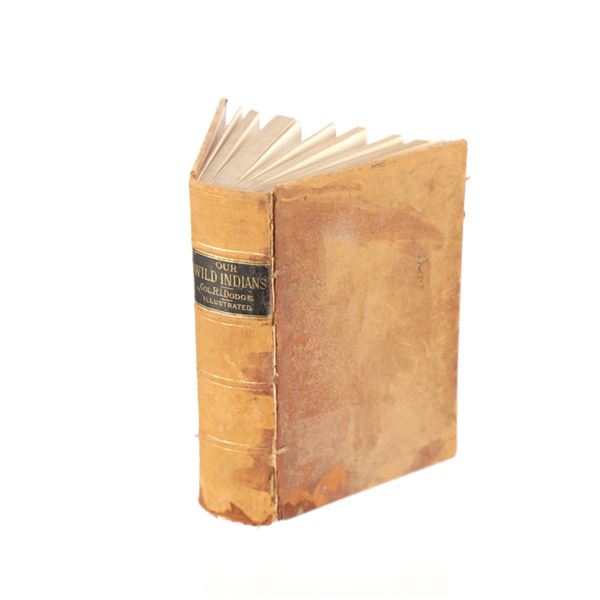 "Our Wild Indians", Col. R. I. Dodge 1st Ed. 1882