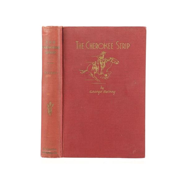 The Cherokee Strip by George Rainey, 1933 1st Ed