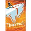 Image 1 : NEW HARDCOVER COPY OF THROWBACK: THE CHAOS LOOP