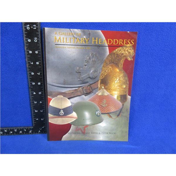 A Gallery of Military Headdress - Stuart Bates & Peter Suciu