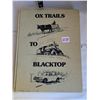 Image 1 : Ox Trails to Blacktop. Oak Lake history. Published 1982.