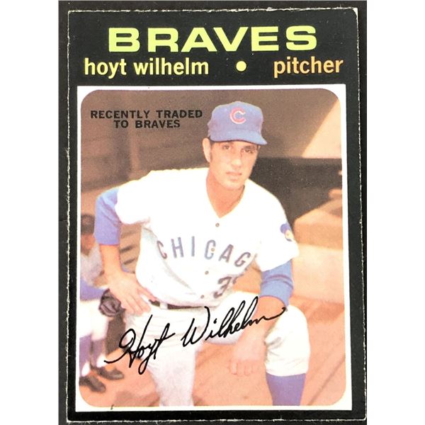 1971 O-PEE-CHEE Hoyt Wilhelm (HOF)