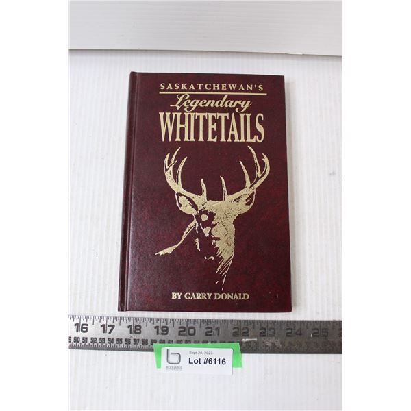 Saskatchewan's Legendary Whitetails Book