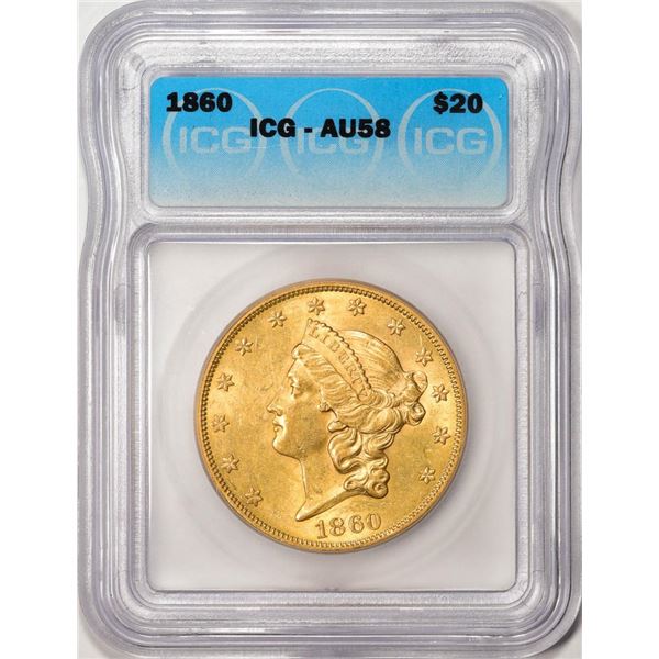 1860 $20 Liberty Head Double Eagle Gold Coin ICG AU58