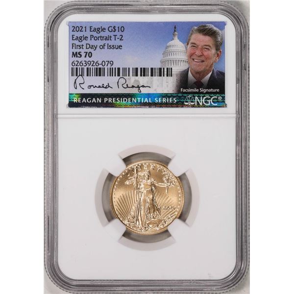 2021 Type 2 $10 American Gold Eagle Coin NGC MS70 FDOI Reagan Facsimile Signature