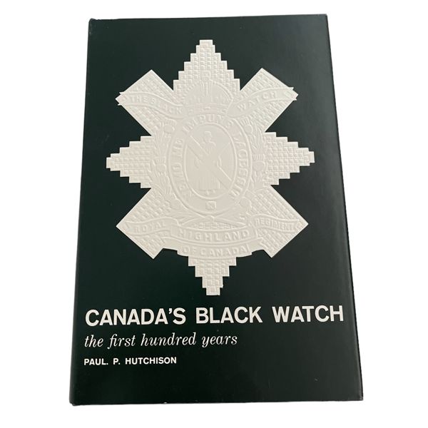 Canada's Black Watch, the First Hundred Years, Regimental History