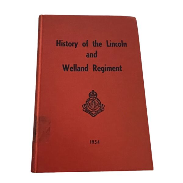History of the Lincoln and Welland Regiment Book