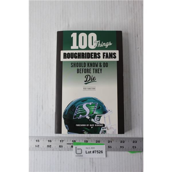 100 Things Roughriders Fans Should Know and Do Before They Die Book