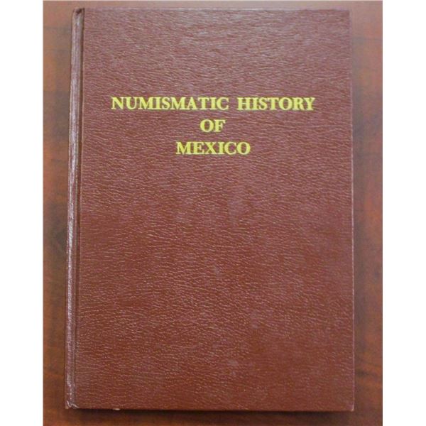 Pradeau, Alberto. Numismatic History of Mexico