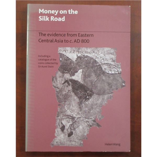 Wang, Helen. Money on the Silk Road