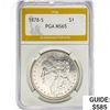 Image 1 : 1878-S Morgan Silver Dollar PGA MS65