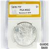 Image 1 : 1878 7TF Morgan Silver Dollar PGA MS62 Rev 79