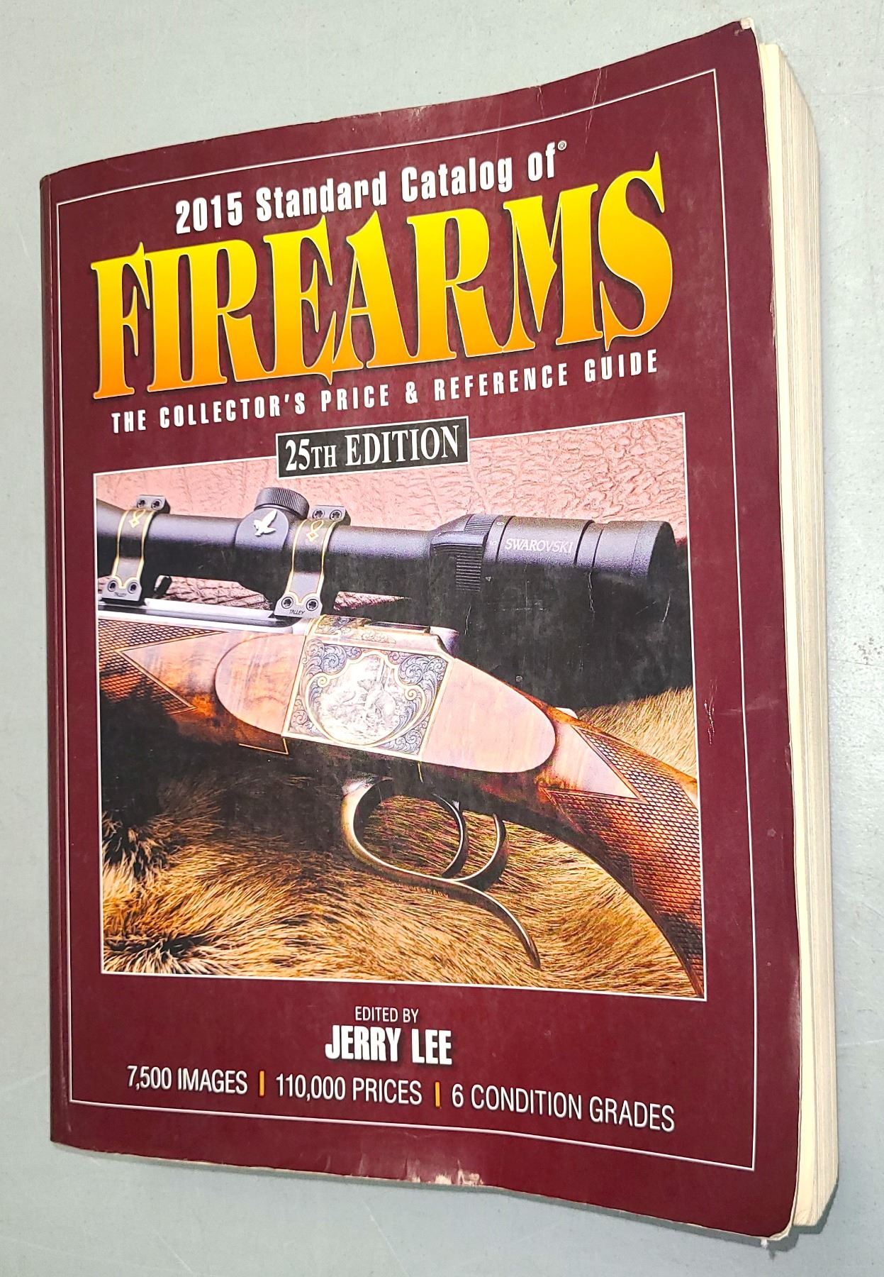The Standard Catalog of Firearms 25th Edition 2015 by Gun Digest