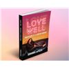 Image 1 : NEW PAPERBACK "LOVE WELL" CONFESSIONS OF A