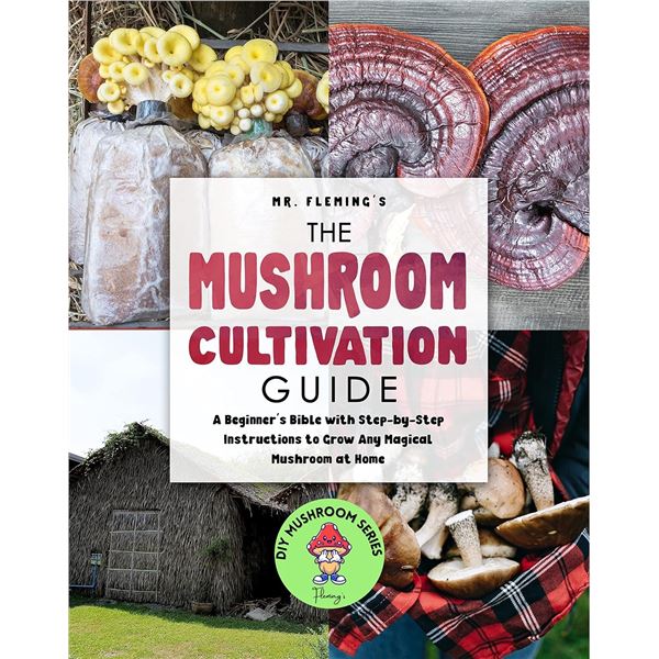 NEW PAPERBACK  THE MUSHROOM CULTIVATION GUIDE 