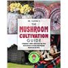 Image 1 : NEW PAPERBACK "THE MUSHROOM CULTIVATION GUIDE"
