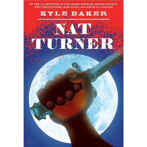 NEW PAPERBACK COPY OF "NAT TURNER" BY KYLE BAKER