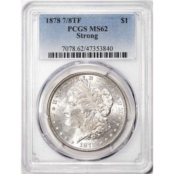 1878 7/8TF Strong $1 Morgan Silver Dollar Coin PCGS MS62