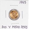 Image 1 : 1945 Mexico Dos Y Medio Pesos Gold Coin