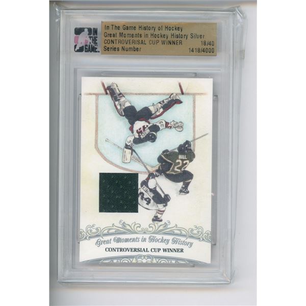 ITG History Of Hockey Controversial Cup Winner Hull/hasek 18/40